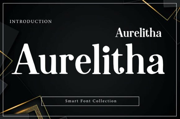 Aurelitha: A Serif Font with a Touch of Elegance
