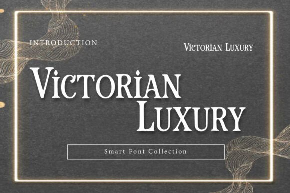 Victorian Luxury: A Timeless Serif for Branding